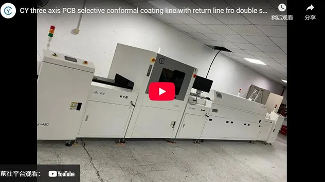 CY Three Axis Pcb Selective Conformal Coating Line With Return Line Fro Double Sides Coating