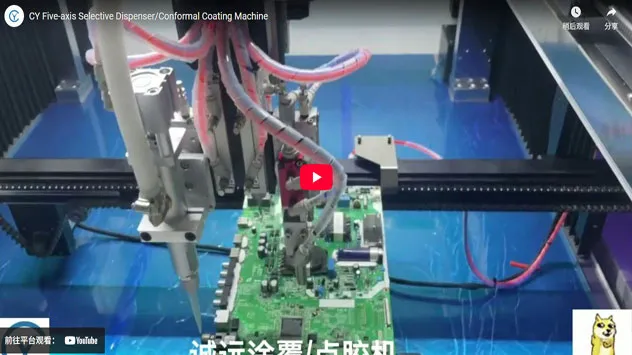 CY Five-Axis Selective Dispenser/Conformal Coating Machine